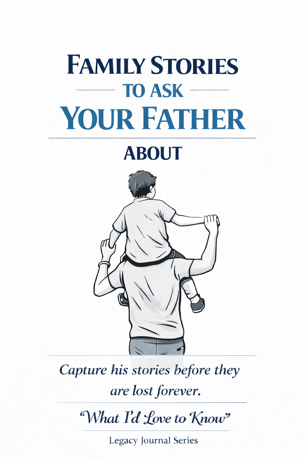 Father walking with child on shoulders, representing legacy and storytelling across generations.