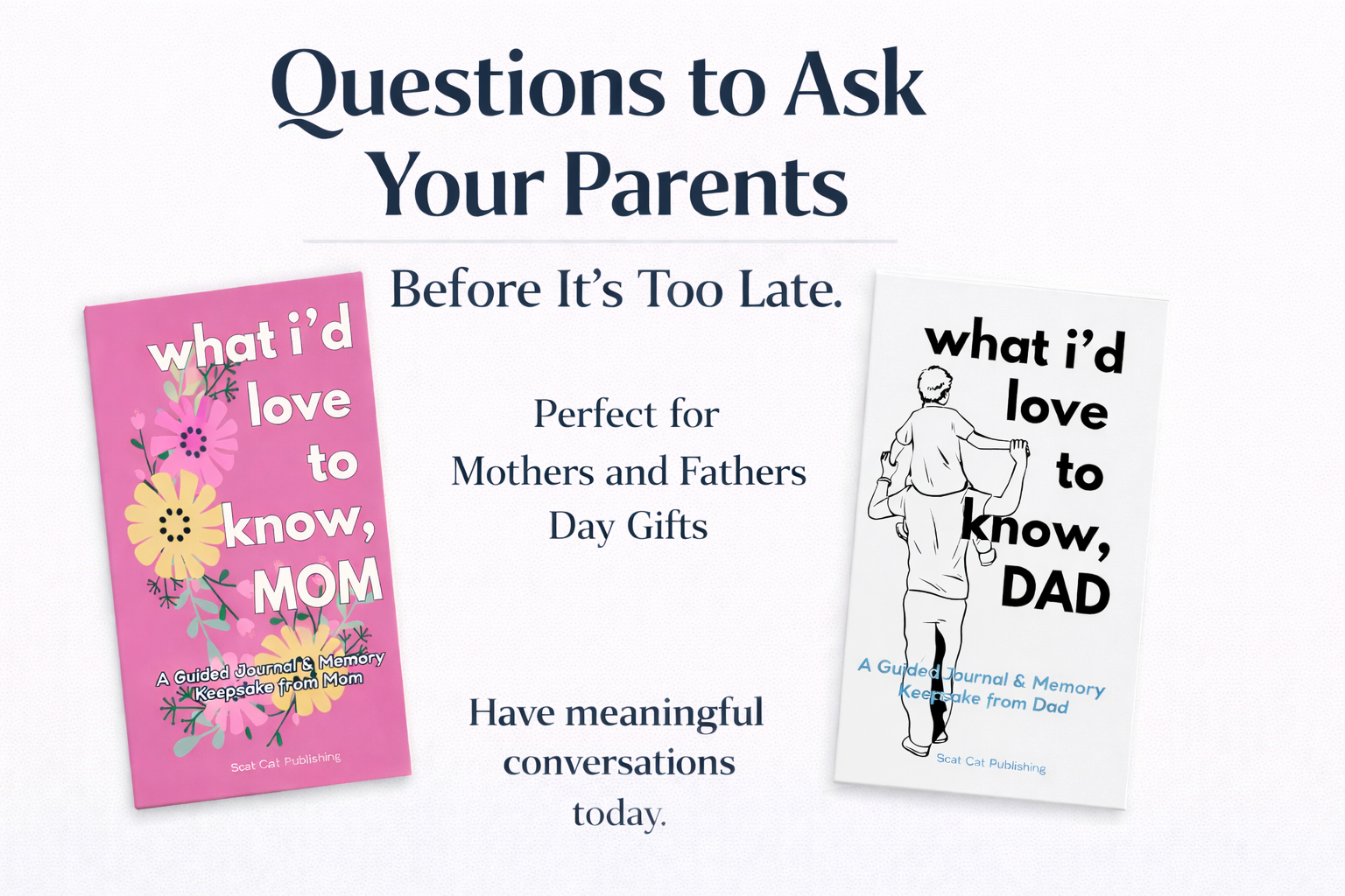 Guided journals for Mom and Dad displayed with the message “Questions to Ask Your Parents Before It’s Too Late,” encouraging meaningful family conversations.