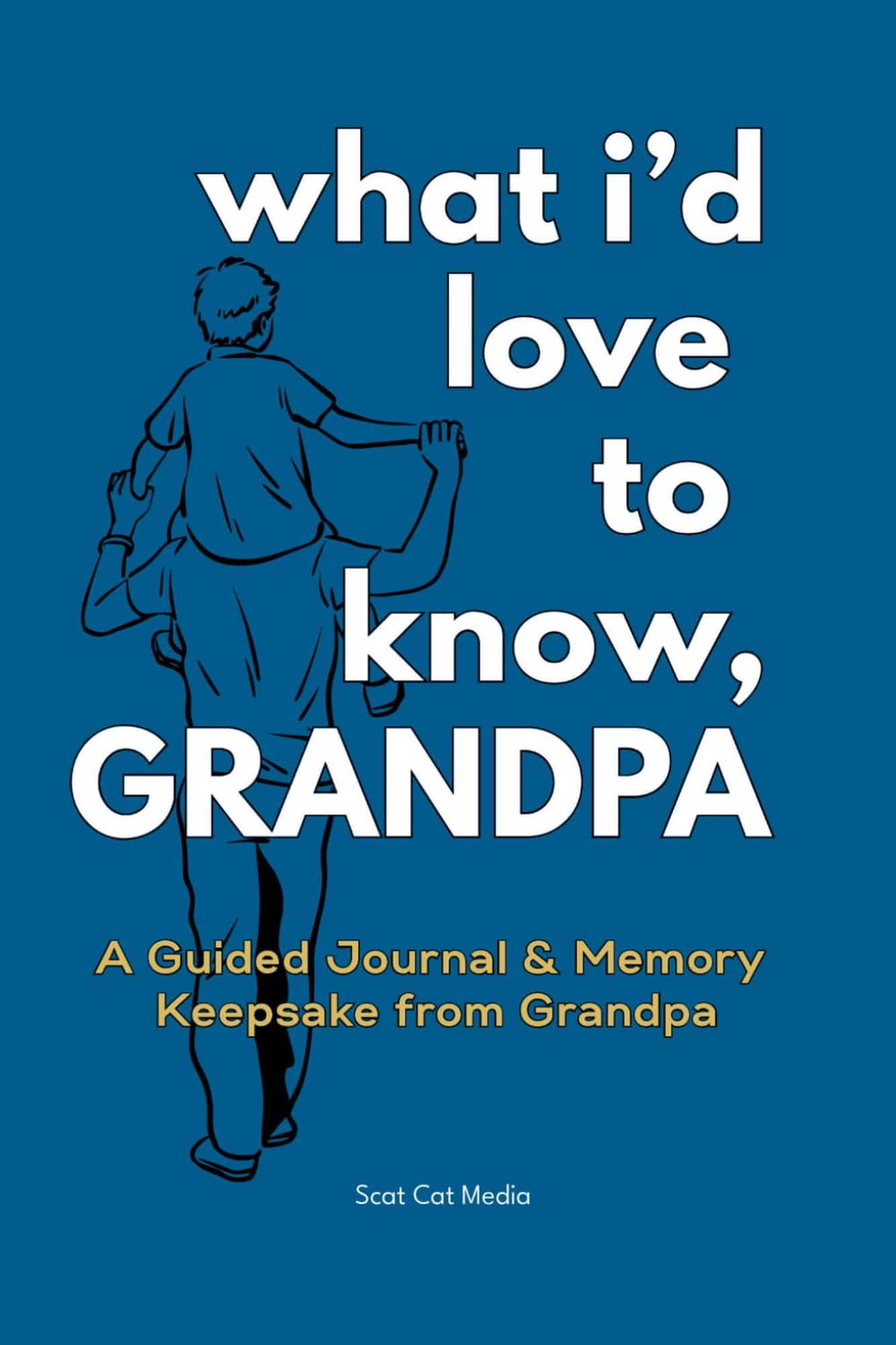 What I'd Love to Know, Grandpa guided journal cover