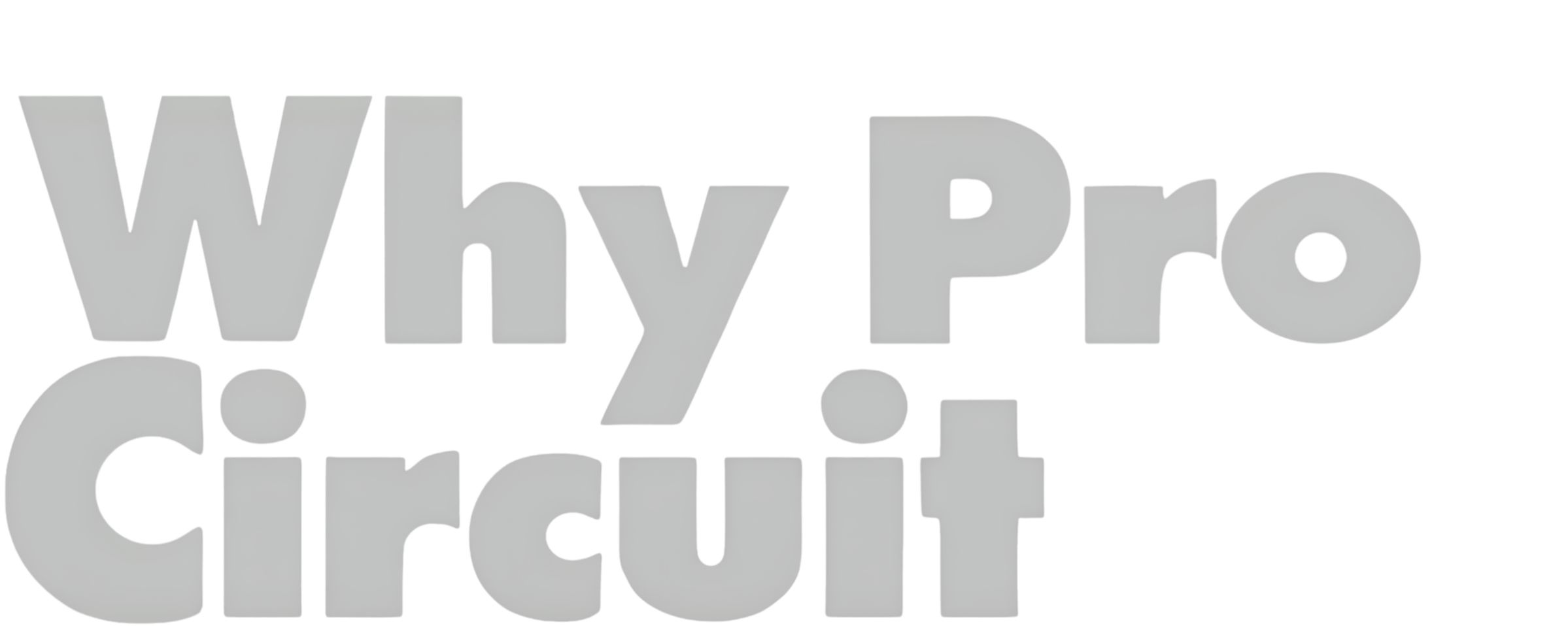 3D text in silver color that reads 'Why Pro Circuit' in a stylized font.