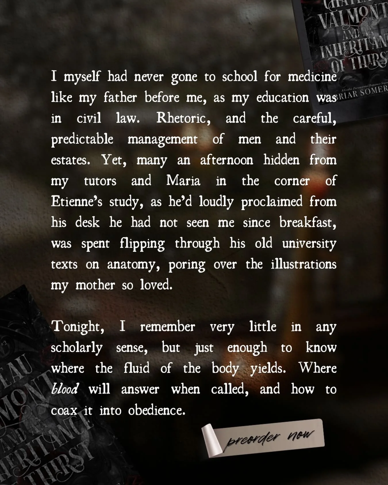 CHATEAU VALMONT AND AN INHERITANCE OF THIRST: A Victorian Gothic vampire romance sequel, out later this year in an audio-first release. 

Knives Out x Penny Dreadful x Dracula. Now available for Preorder; be sure to fill out my preorder campaign form