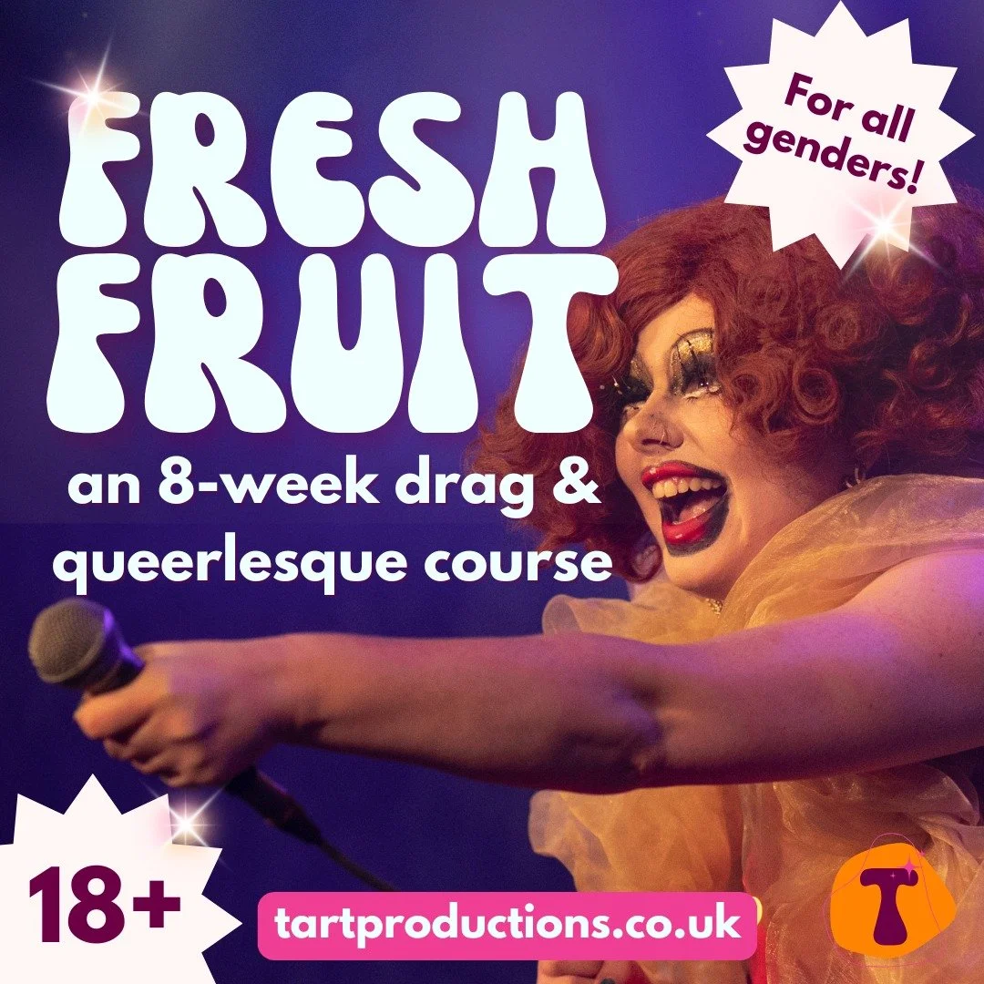 📣 Our iconic drag and queerlesque course is BACK baby!

👑 Fresh Fruit starts on 31 March, for all comedy clowns, club kids, bodacious babes, gender gremlins, and drag darlings.

🎙 Work with icons of the Oxford scene and create your own persona and