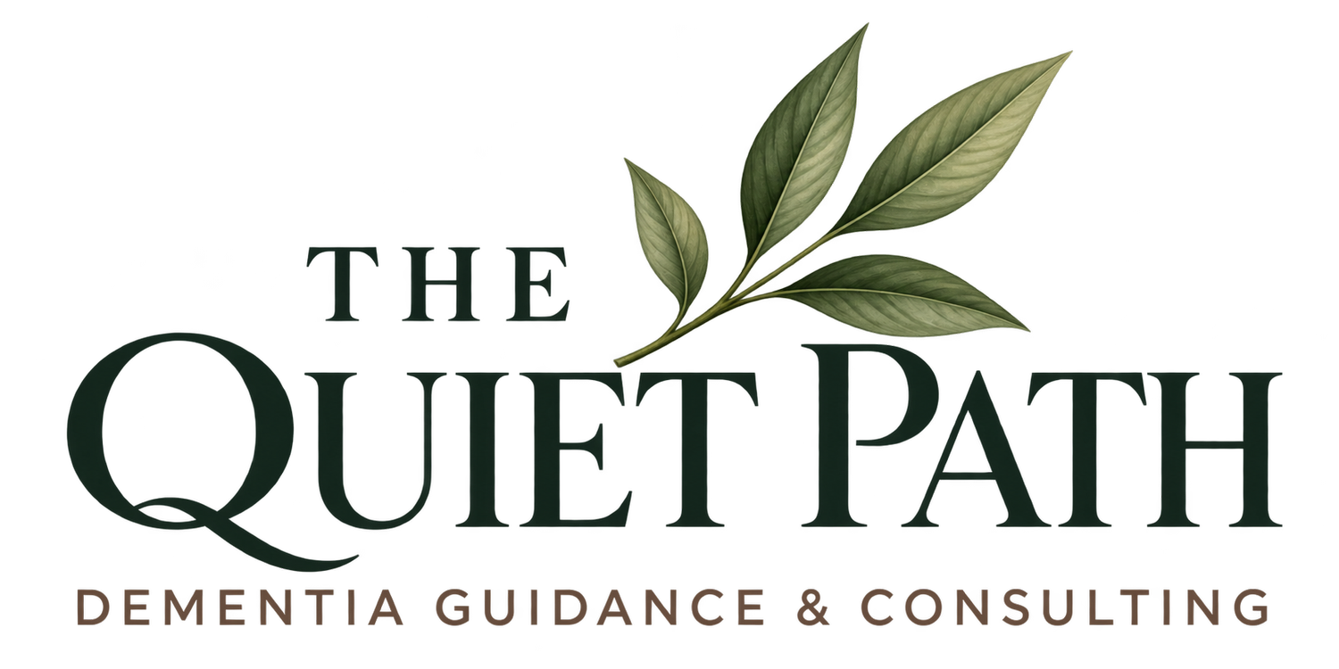 The Quiet Path: Dementia Guidance &amp; Consulting