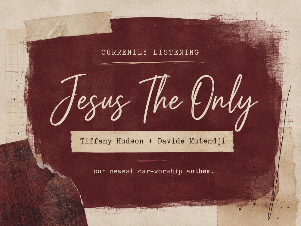 Currently Listening: Jesus The Only by Tiffany Hudson and Davide Mutendji