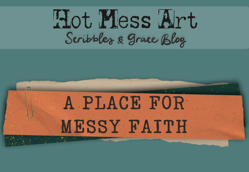 A Place For Messy Faith