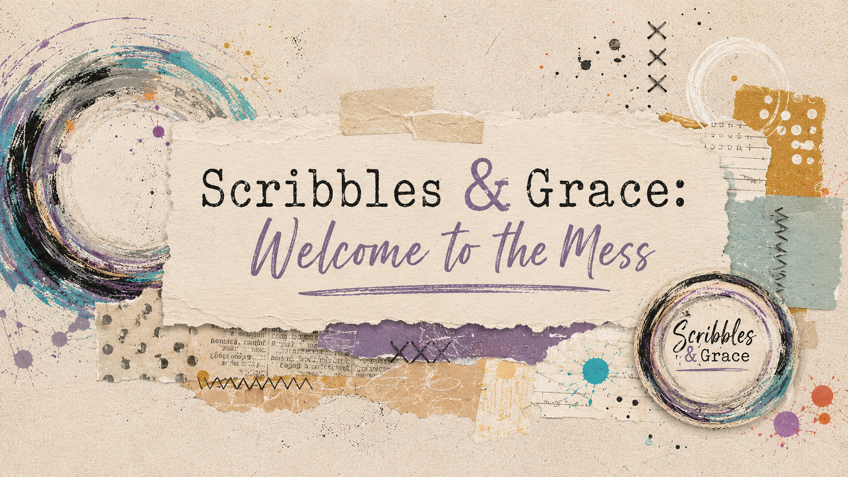 Scribbles &amp; Grace: Welcome to the Mess 