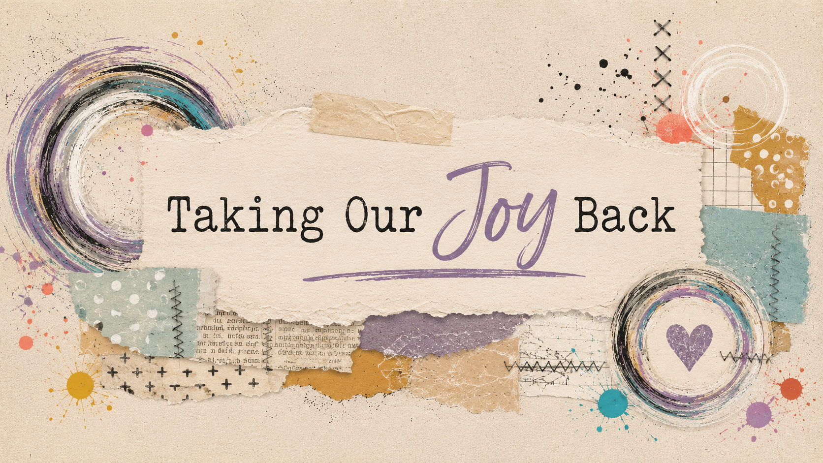 Taking Our Joy Back