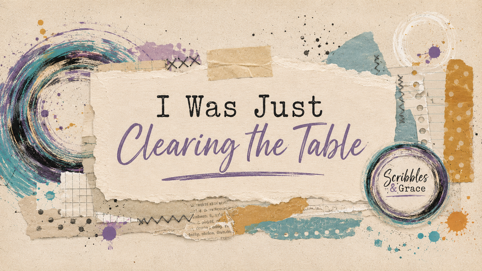 I Was Just Clearing the Table