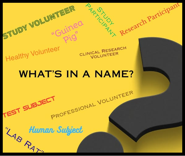 Graphic reading "What's in a Name?" with terms like research participant, human subject, professional volunteer, highlighting how volunteers are labeled in clinical research.