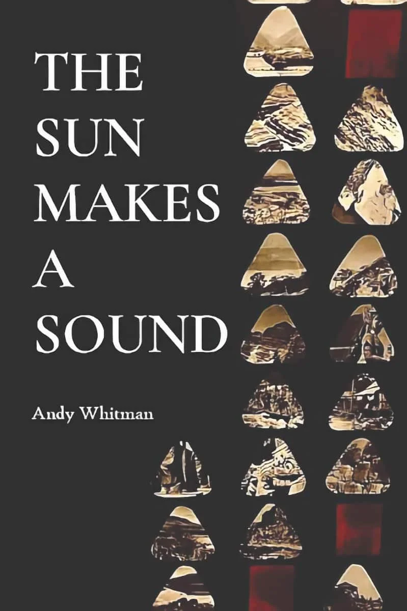 Book Review: The Sun Makes A Sound, by Andy Whitman