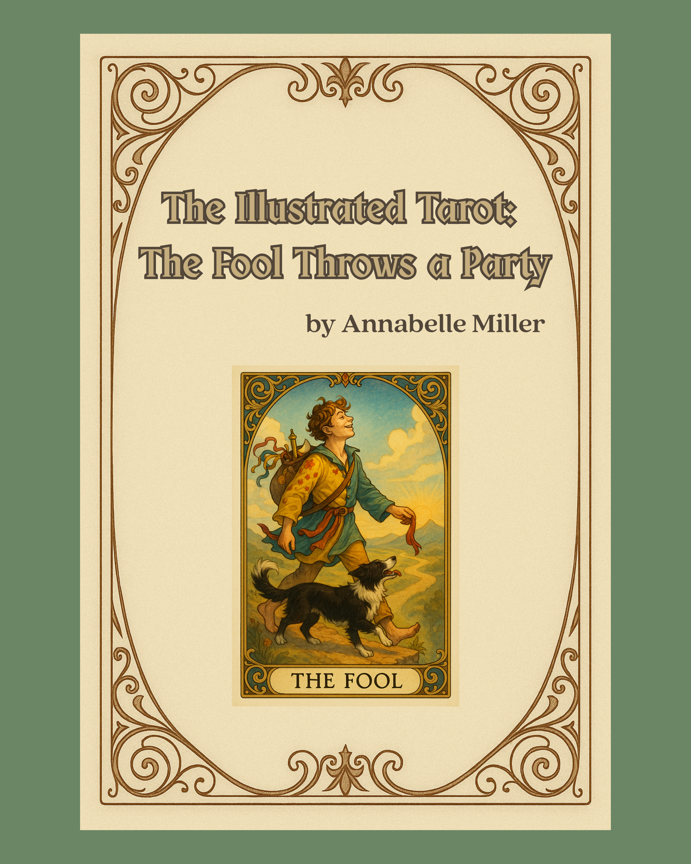 The Illustrated Tarot: The Fool Throws a Party