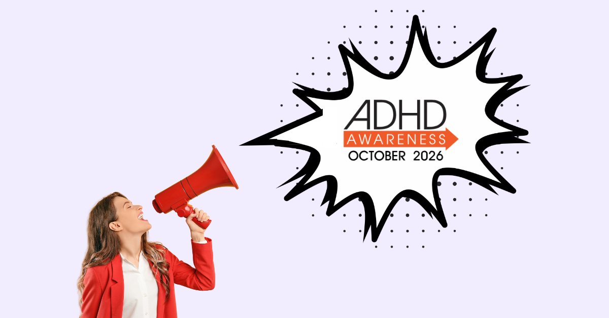 ADHD Awareness Month: What ADHD Is and Why It Matters
