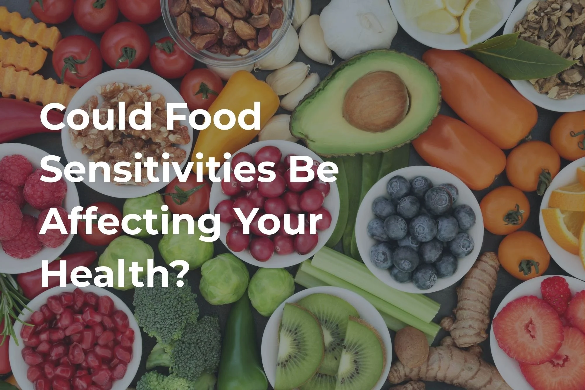 Could Food Sensitivities Be Affecting Your Health?