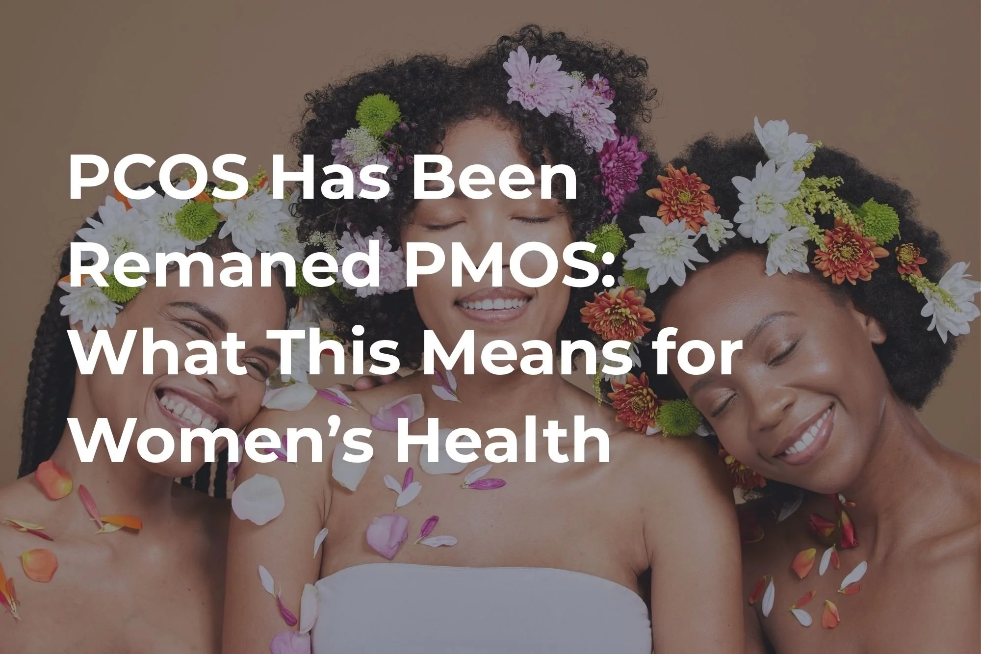PCOS Has Been Renamed PMOS: What This Means for Women’s Health