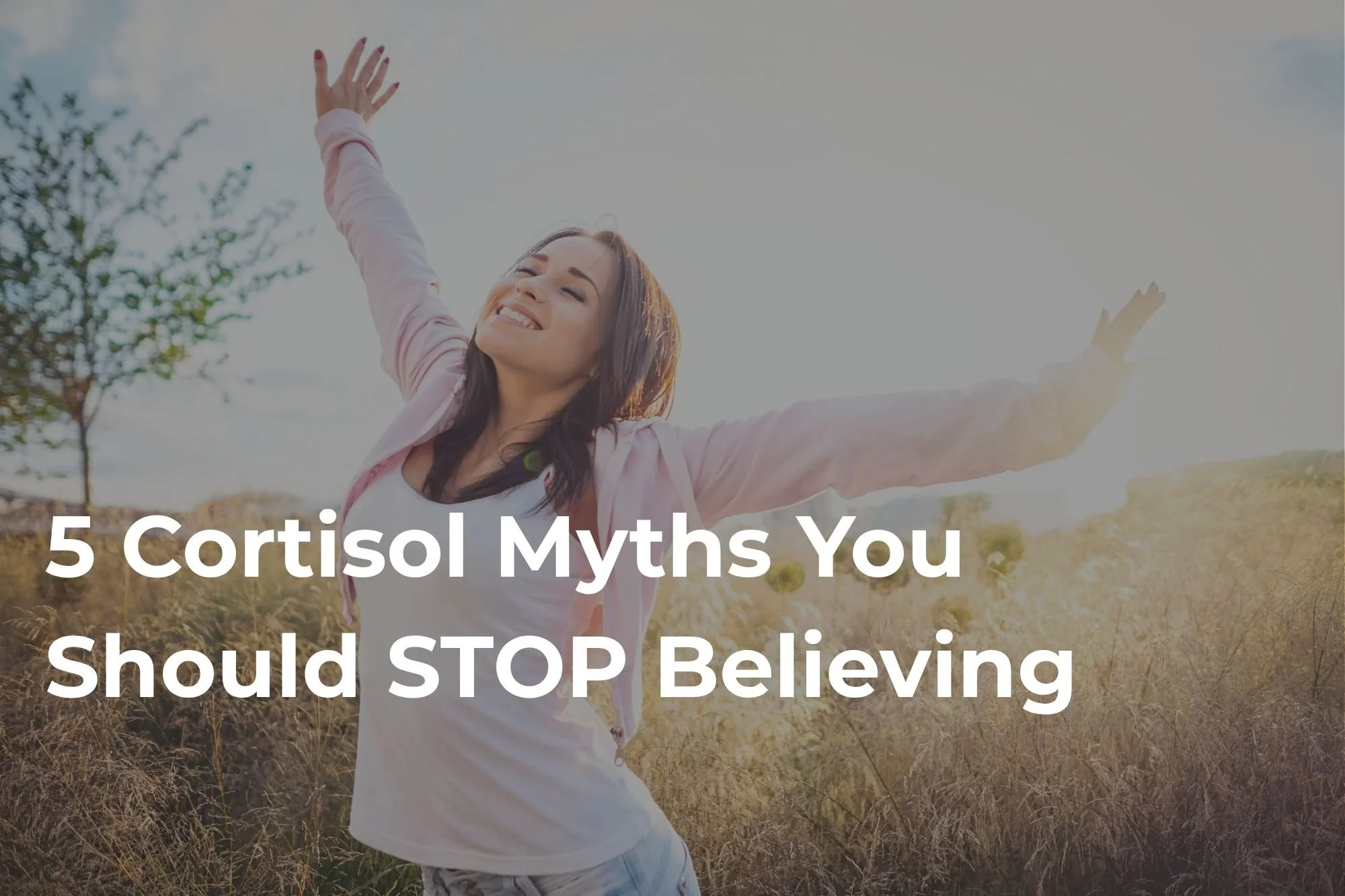 5 Cortisol Myths You Should Stop Believing
