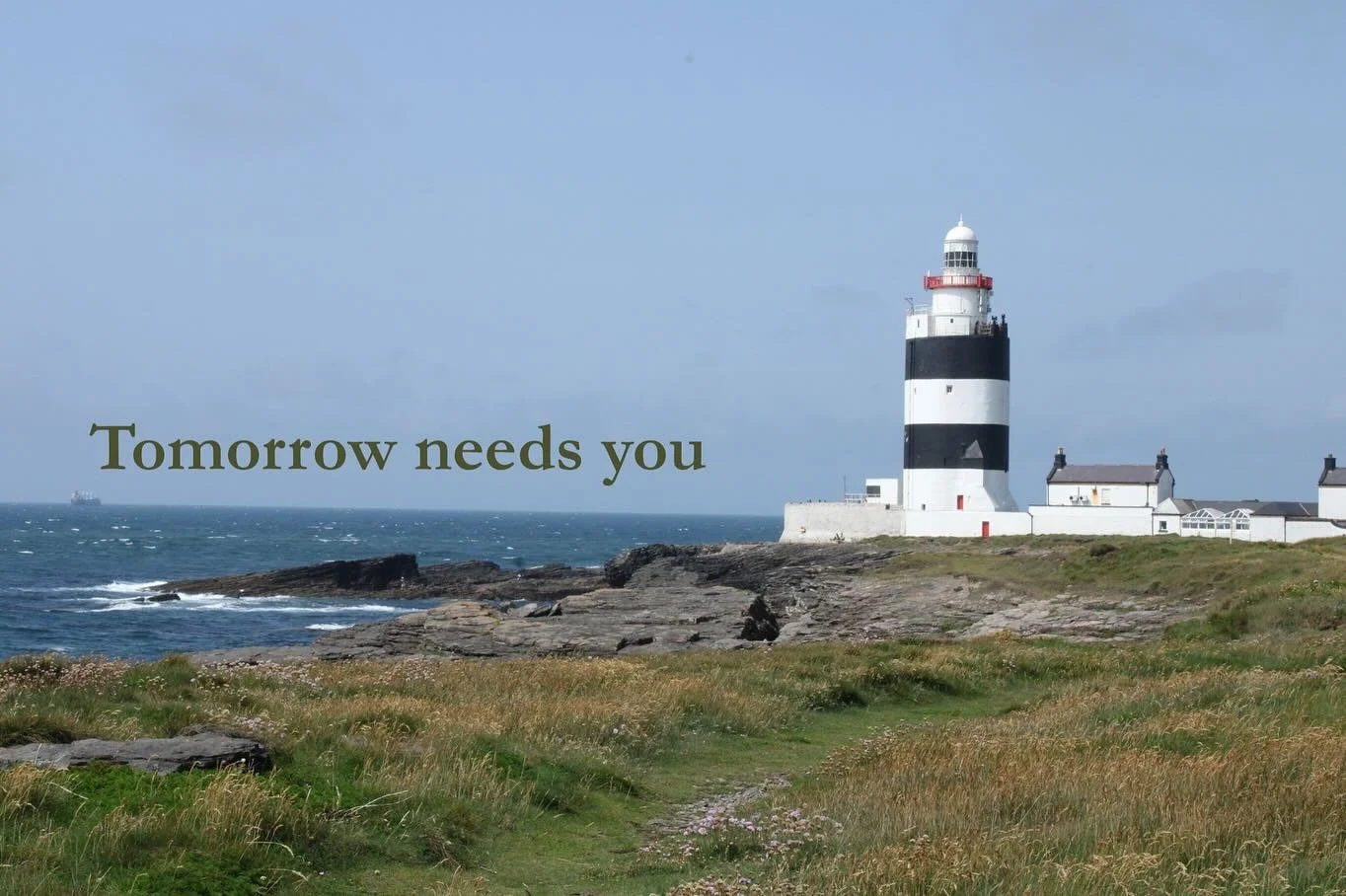 Tomorrow needs you.