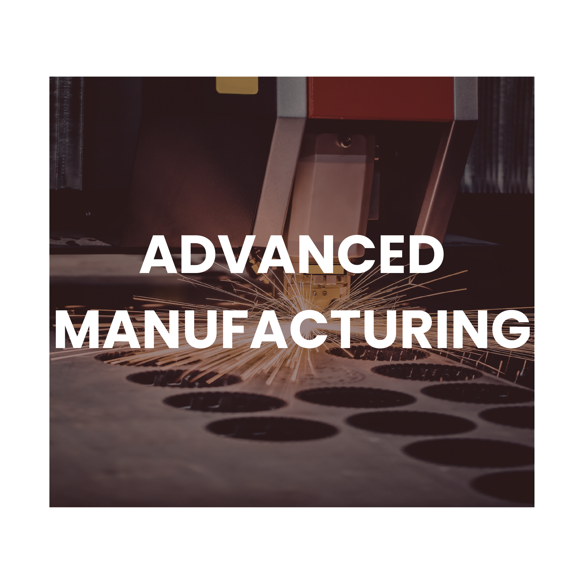 ADVANCED MANUFACTURING
