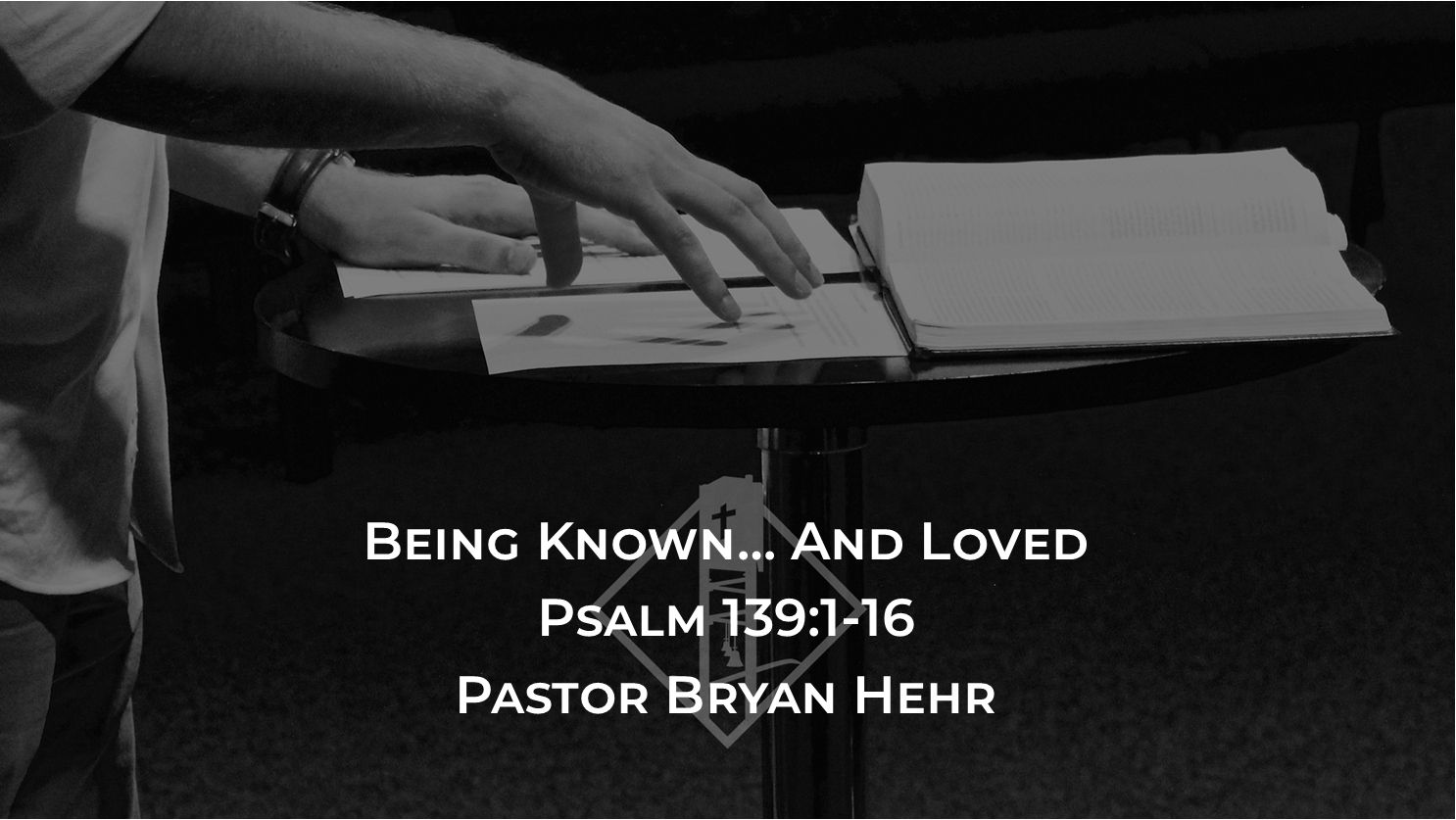 Being Known… And Loved