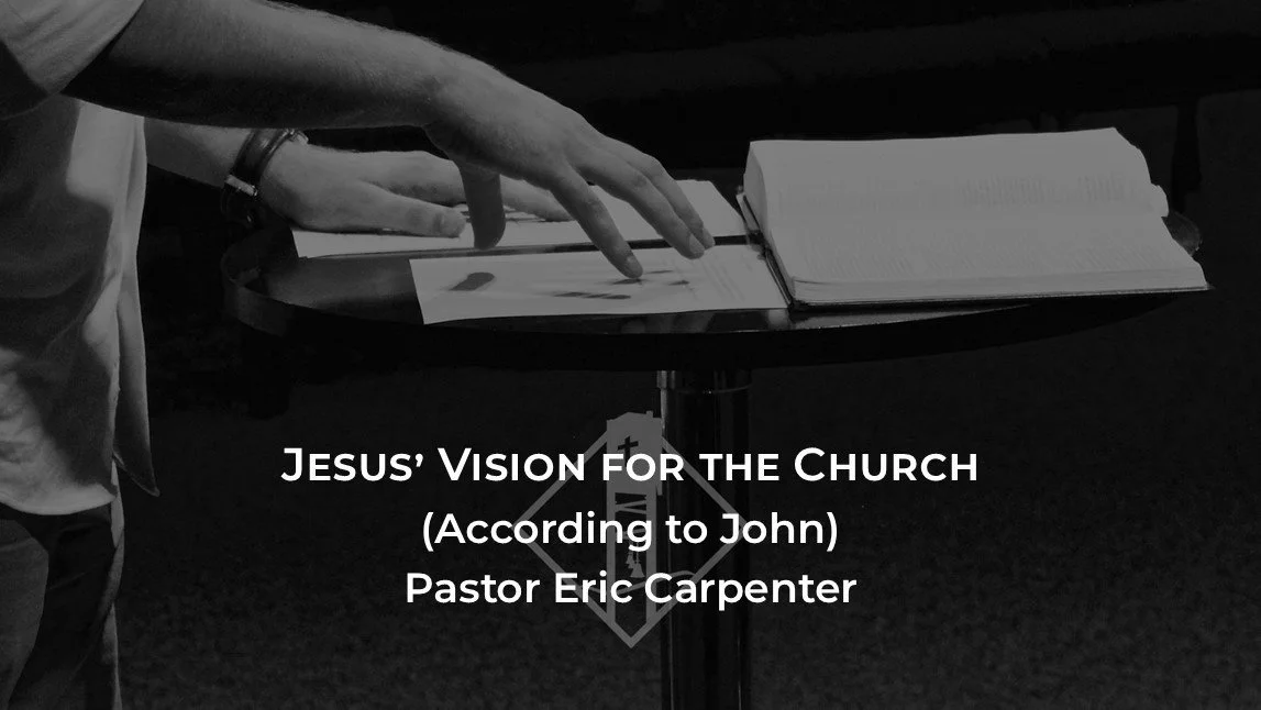 Jesus’ Vision for the Church