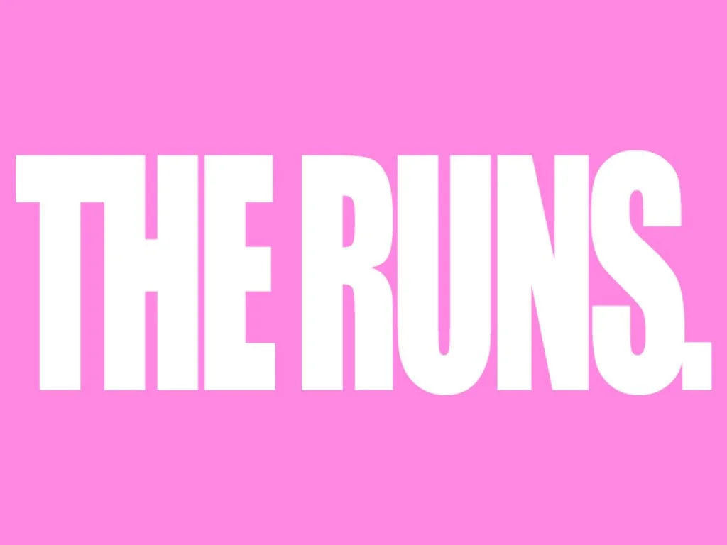 THE RUNS.