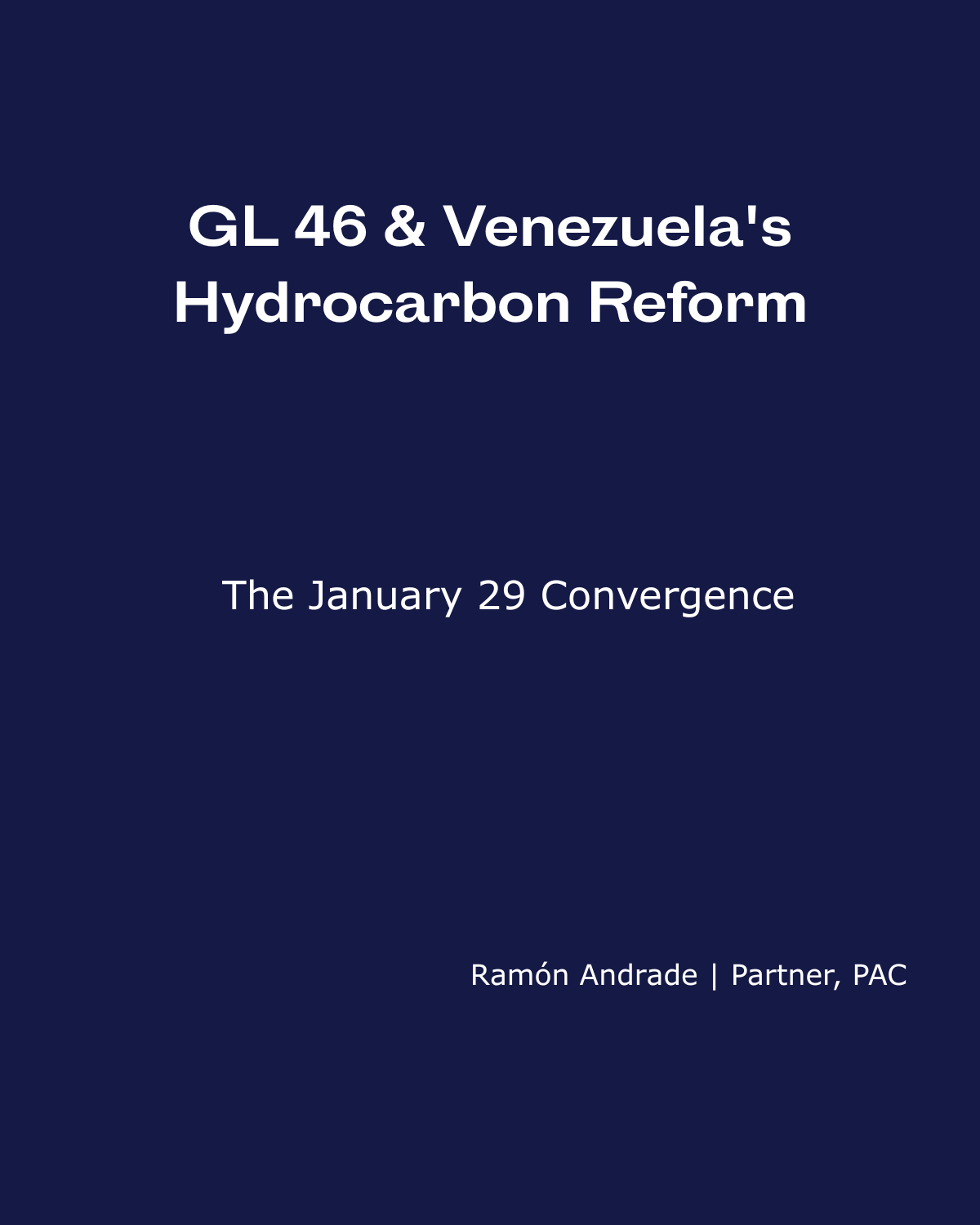 The January 29 Convergence: GL 46 and Venezuela's Hydrocarbon Reform