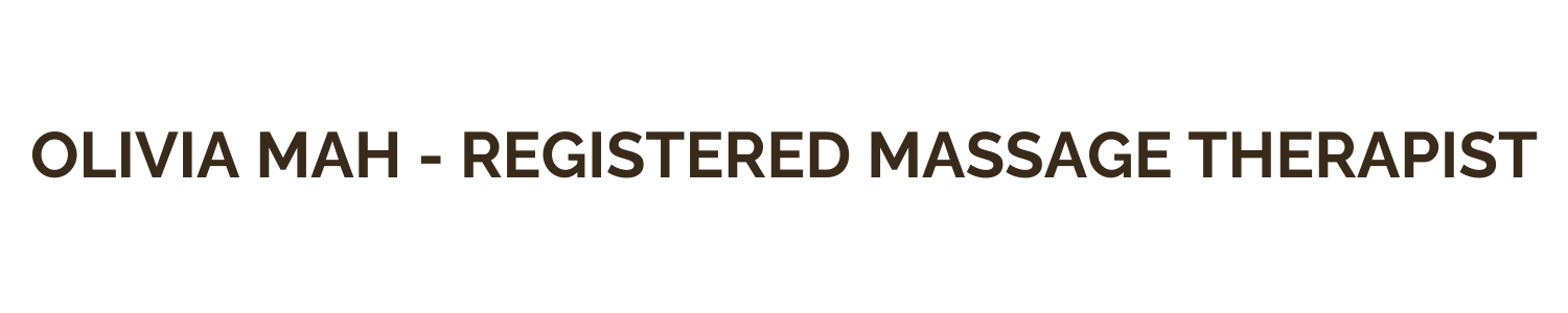 OLIVIA MAH - REGISTERED MASSAGE THERAPIST