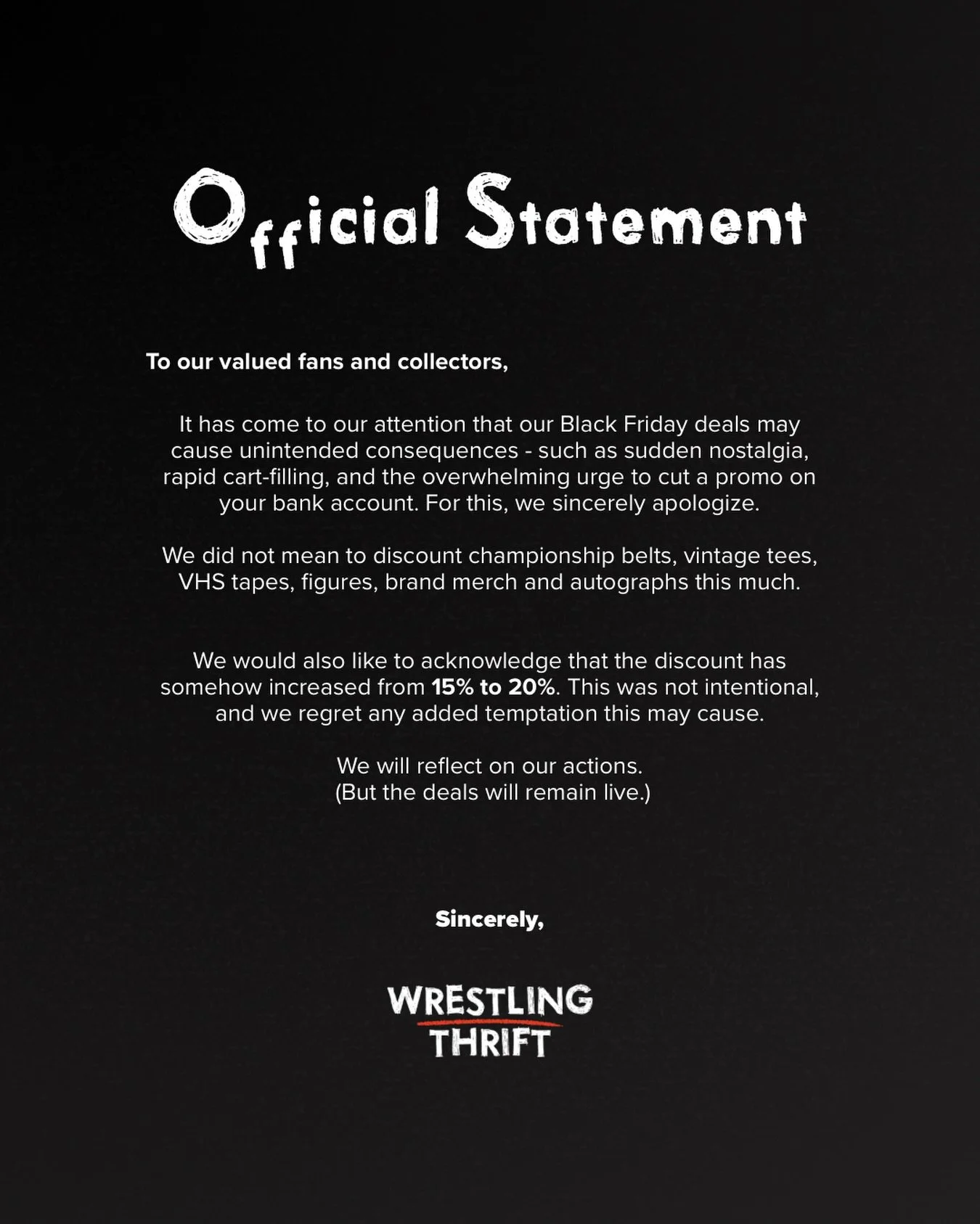 We can confirm the rumours: Our Black Friday discount has &ldquo;mysteriously&rdquo; risen to 20%. 😅🧨

We are investigating this incident internally.
No further questions at this time.