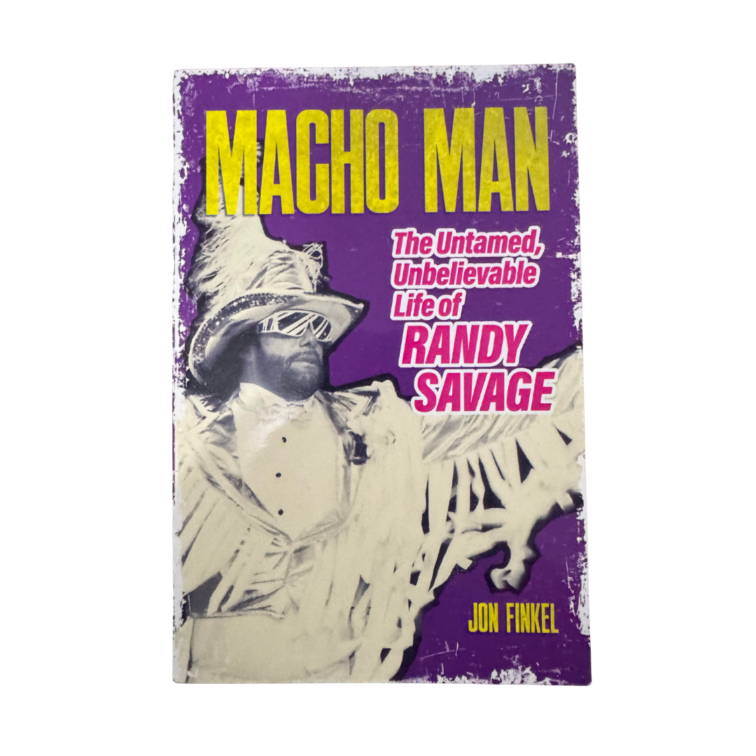 Macho Man: The Untamed, Unbelievable Life of Randy Savage (Paperback, 2024)