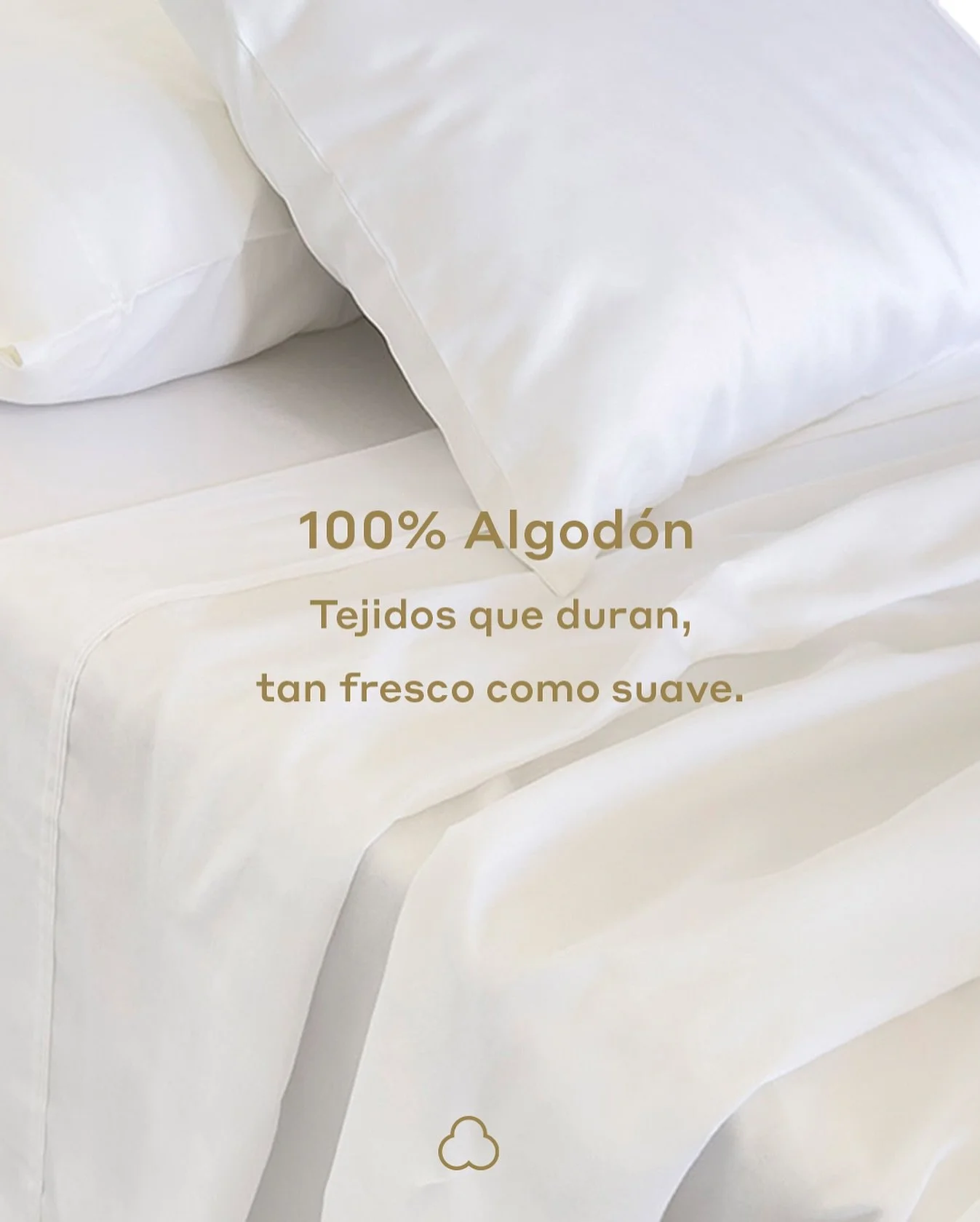 Tu piel lo nota, tu descanso lo agradece. Algod&oacute;n puro: natural, suave y resistente.