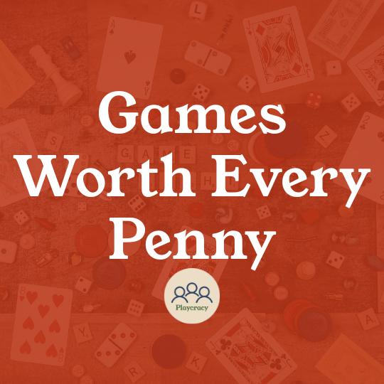 Board Games Worth Every Penny