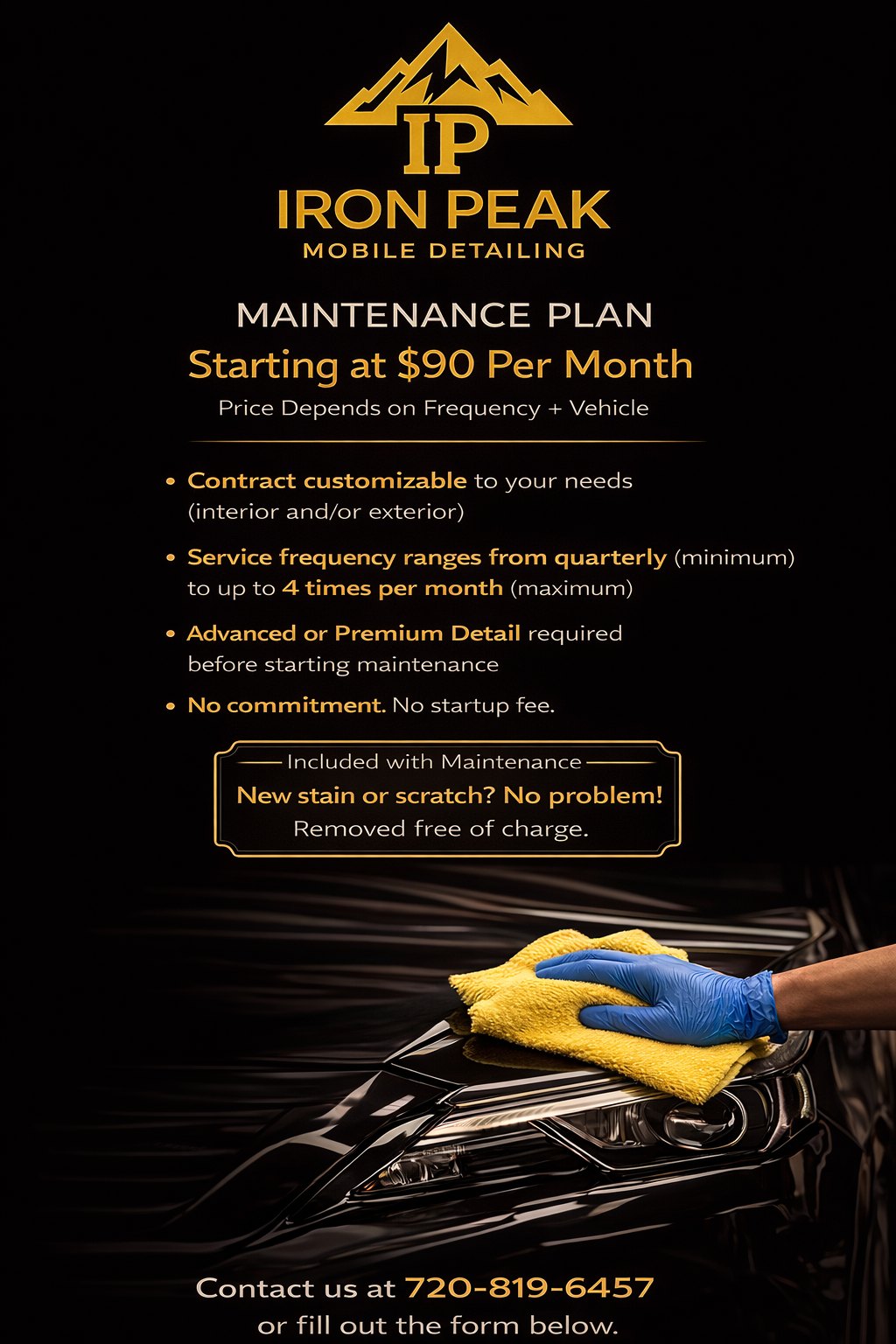 A black background sign for Iron Peak Mobile Detailing advertising a maintenance plan starting at $90 per month with features like contract customization, quarterly service, premium detail, no commitment, and free stain or scratch removal. A person's hand wearing a blue glove is polishing a shiny black car with a yellow cloth at the bottom right of the image.