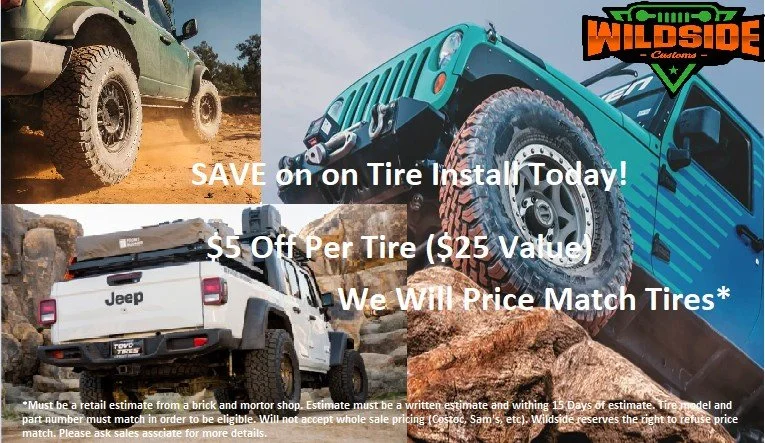 🚨 Tire Deals Alert! 🚨

At Wildside Customs, we&rsquo;ve got you covered with unbeatable tire offers:

✅ We&rsquo;ll match any competitor&rsquo;s price (exclusions apply)
✅ $5 off per tire installation &mdash; save big on setup!
✅ FREE tire rotation