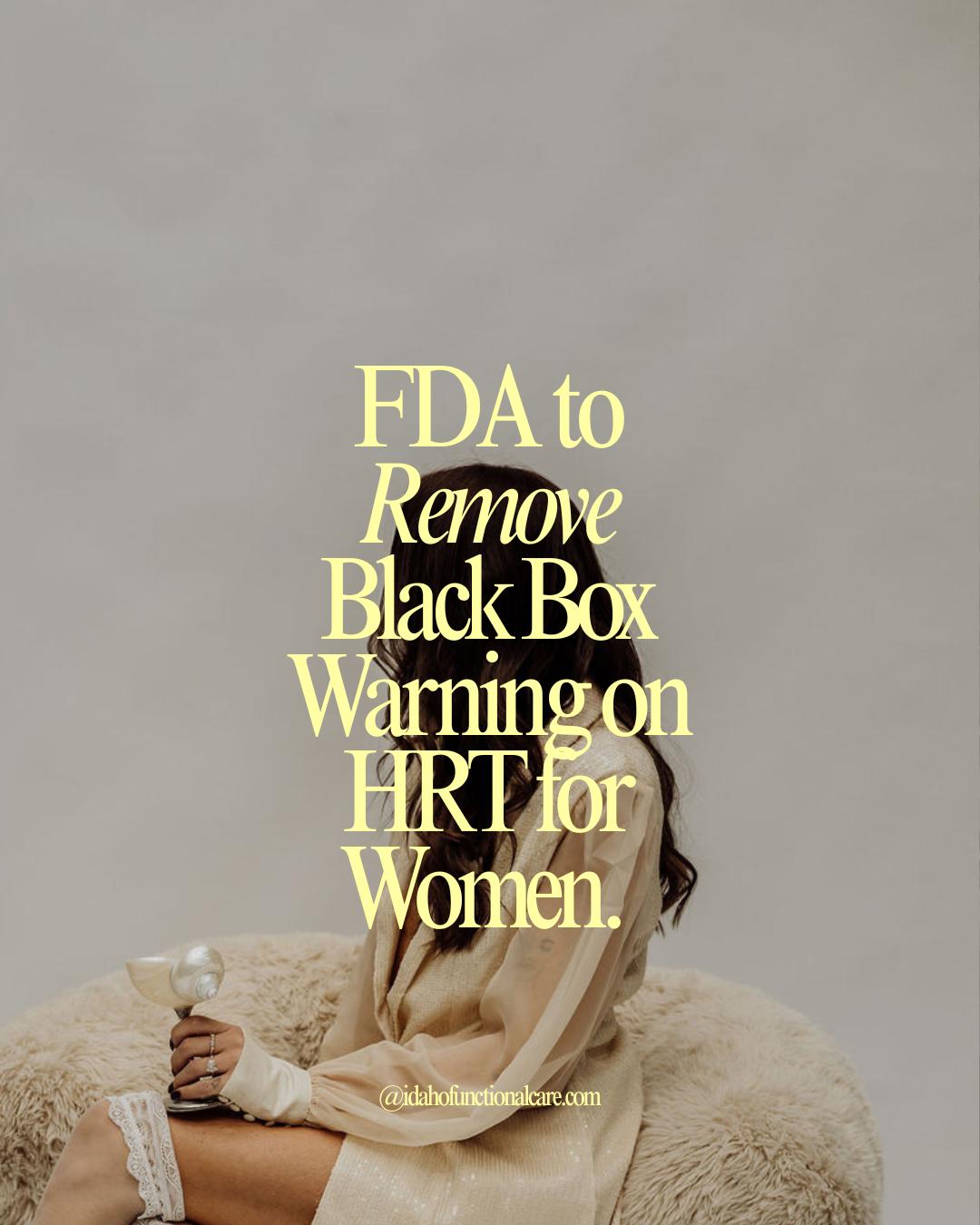 FDA To Remove Black Box Warning for HRT. Advancing Women’s Health.