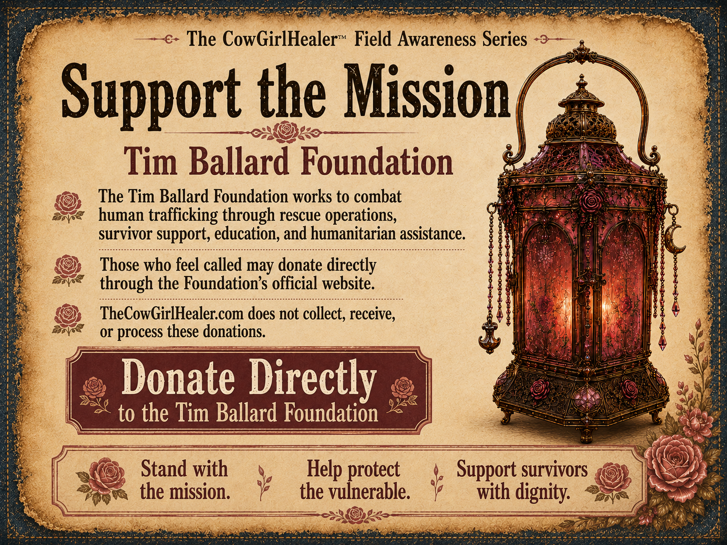 A vintage-style poster supporting the Tim Ballard Foundation as part of the CowGirlHealer Field Awareness Series. It features ornate decorative roses, a large lantern with intricate scrollwork and pink glass panels on the right, and motivational messages supporting the foundation's mission to combat human trafficking through rescue, survivor support, education, and humanitarian aid. The poster emphasizes donation options and supporting survivors with dignity.