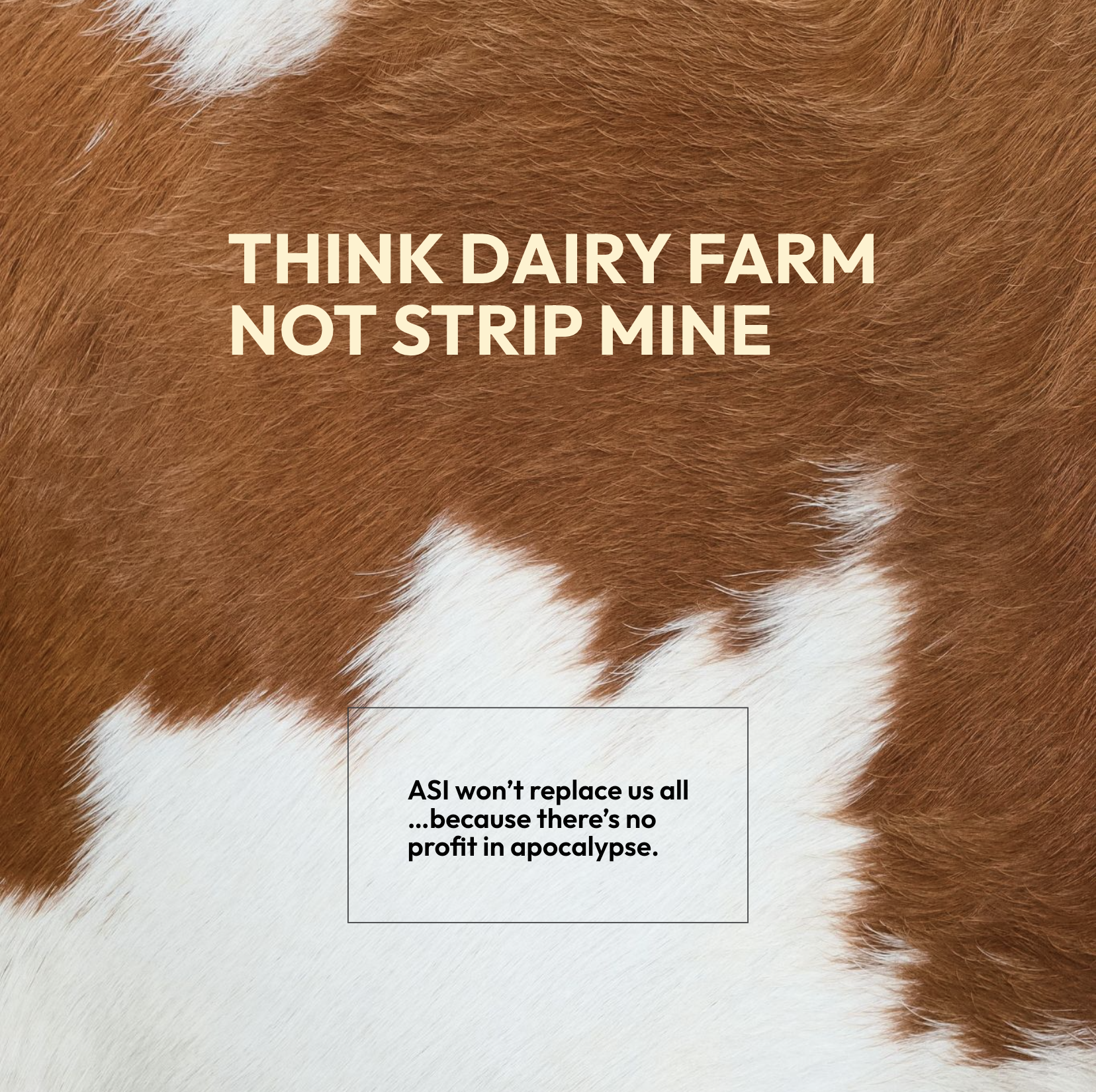 Think dairy farm, not strip mine