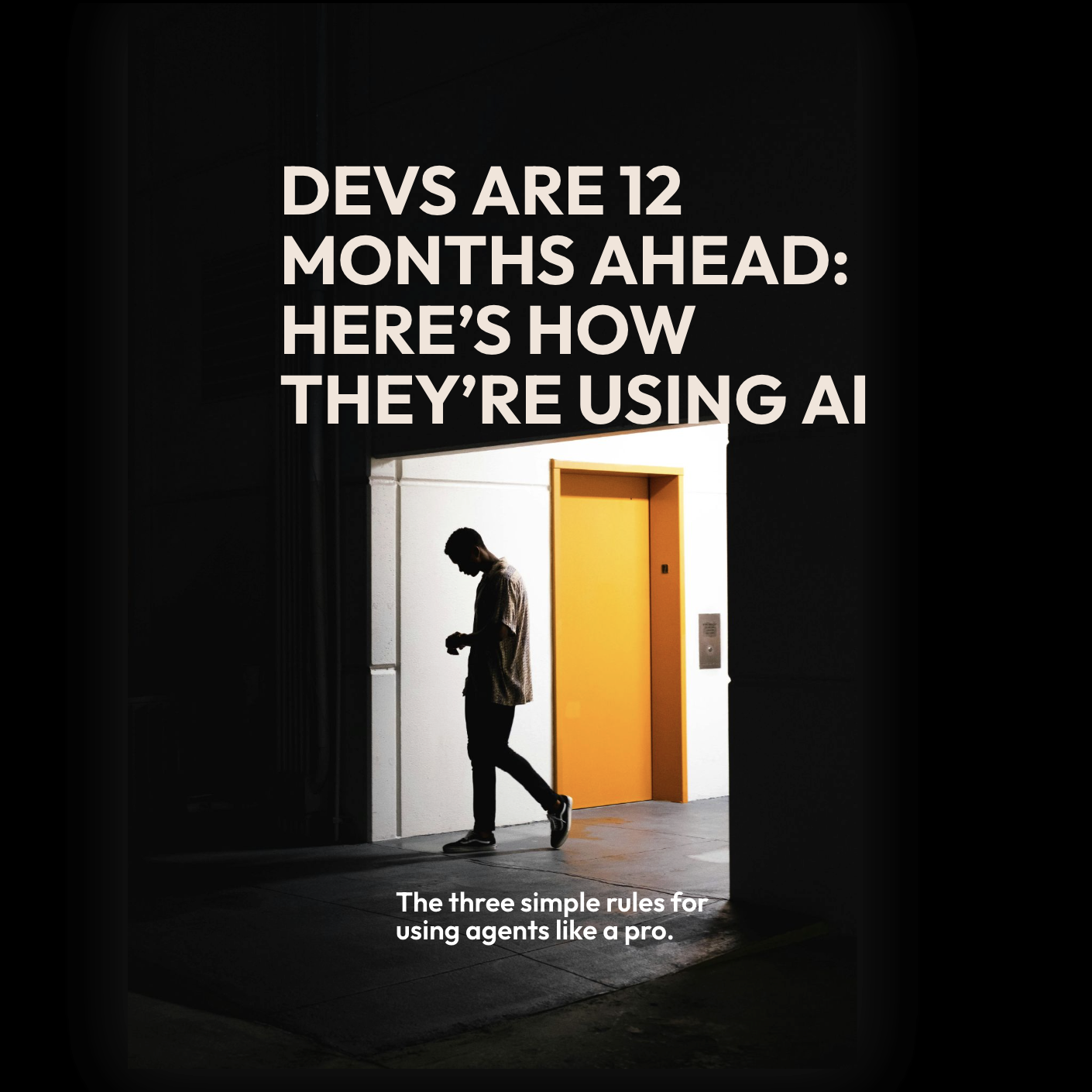 Devs are 12 months ahead: Here’s how they’re using AI