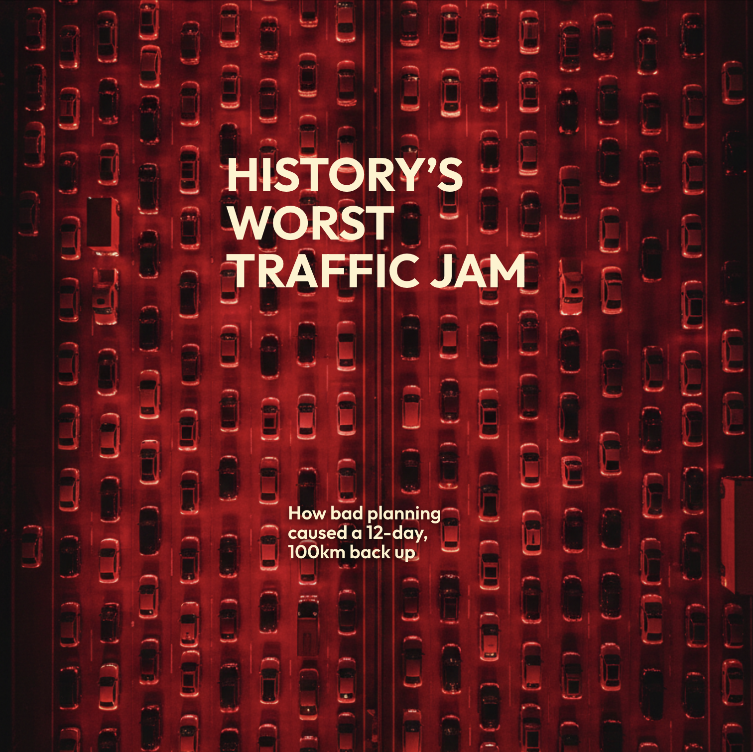 History’s worst traffic jam was caused by poor planning.