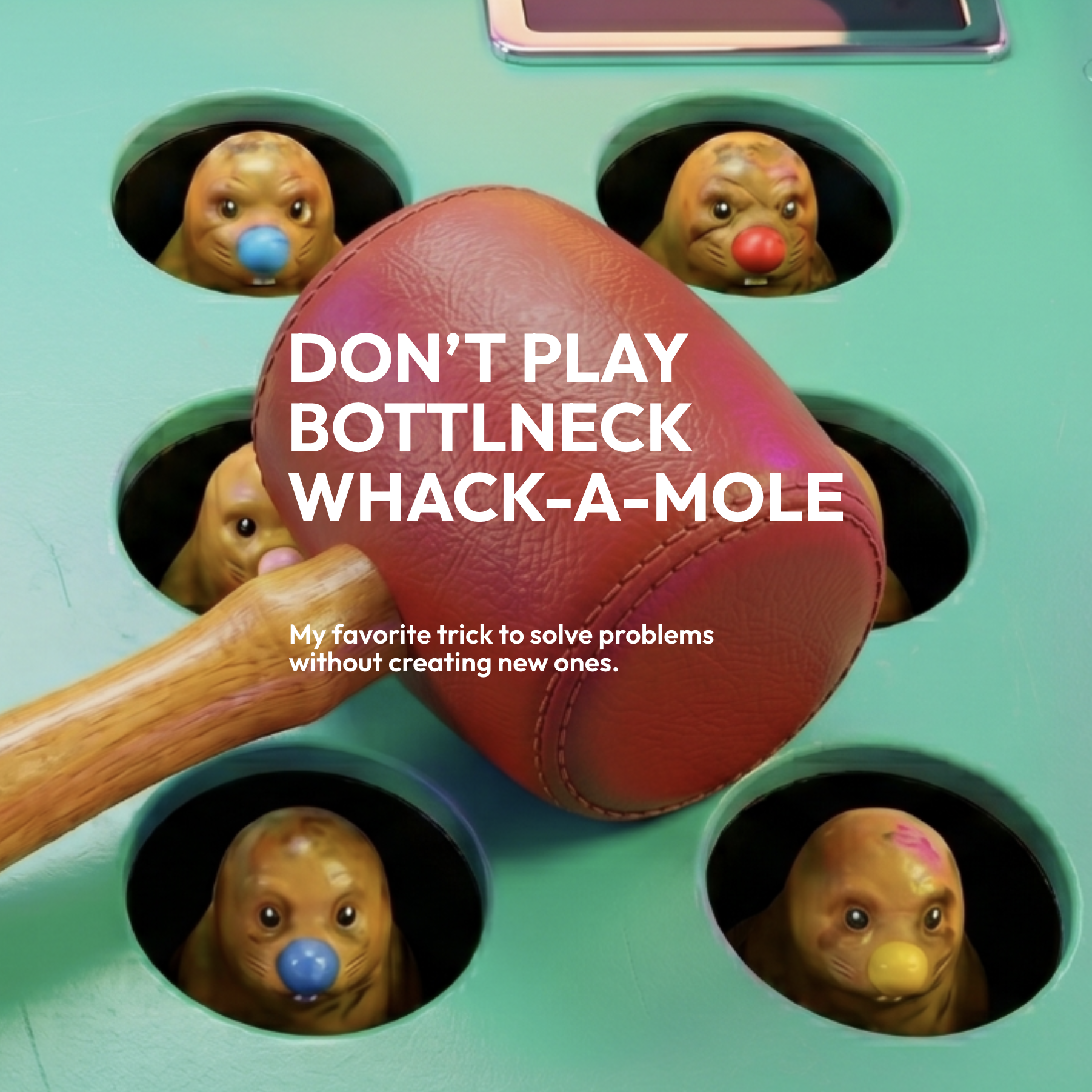 Don’t play bottleneck whack-a-mole