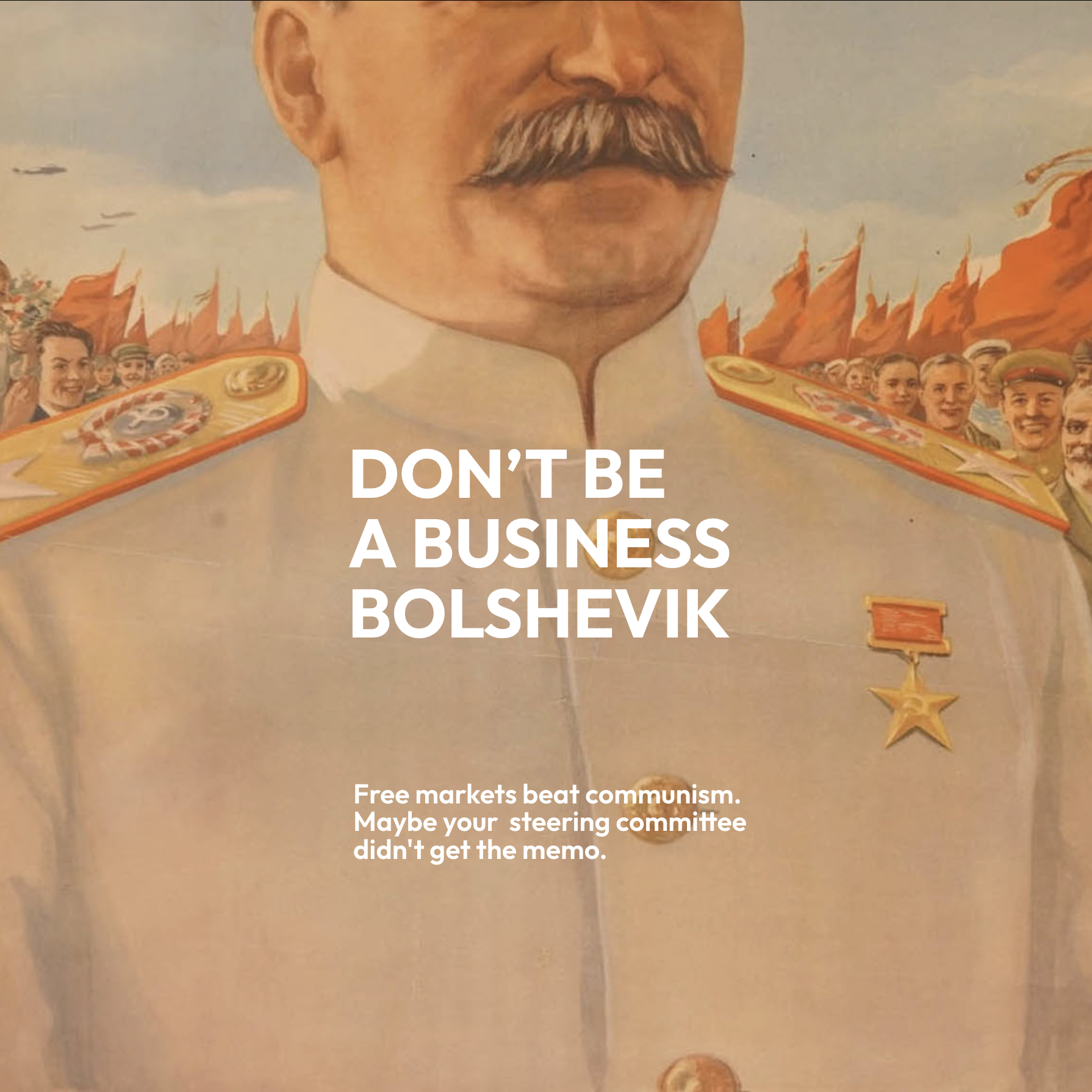 Don’t be a business Bolshevik