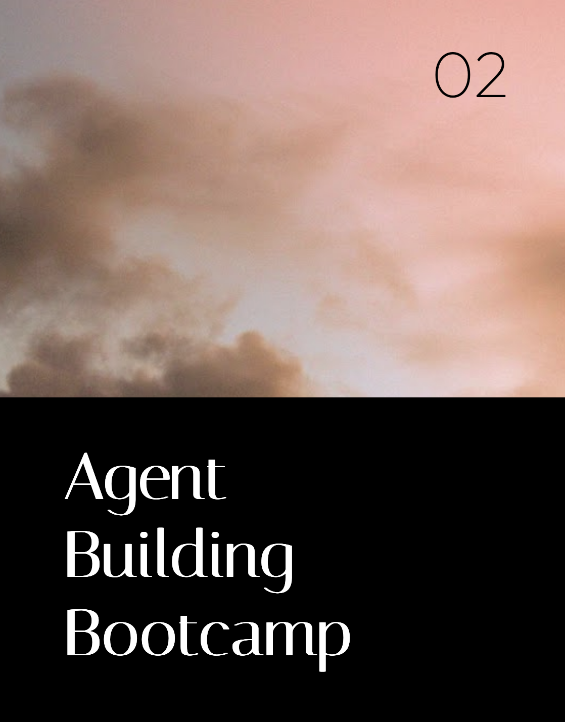 Agent Building Bootcamp