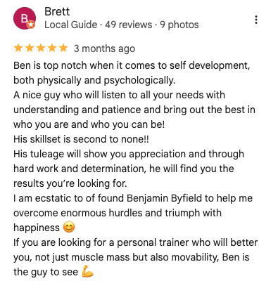 Screenshot of a review written by Brett, a local guide, praising a personal trainer named Ben for his expertise in self-development, physical and psychological growth, and dedication, with five-star rating.