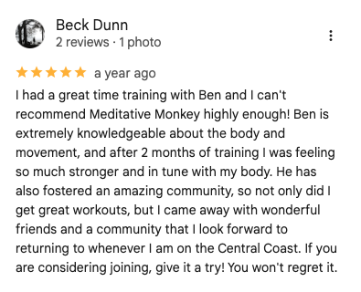 Screenshot of a Google review by Beck Dunn praising Meditative Monkey for training, mentioning trainer Ben, improved strength, community, and recommending it for new members.