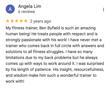 Customer review mentioning fitness trainer Ben Byfield and praising his helpfulness, patience, resourcefulness, and wisdom.
