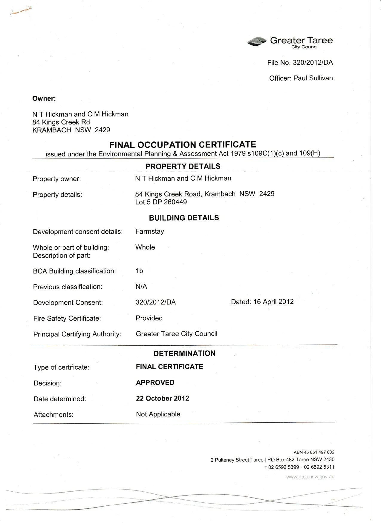 Environmental Planning & Assessment Certificate issued by Greater Taree City Council to N T Hickman and C M Hickman for a property at 84 Kings Creek Road, Krambach, NSW, indicating approval for a farmstay development.