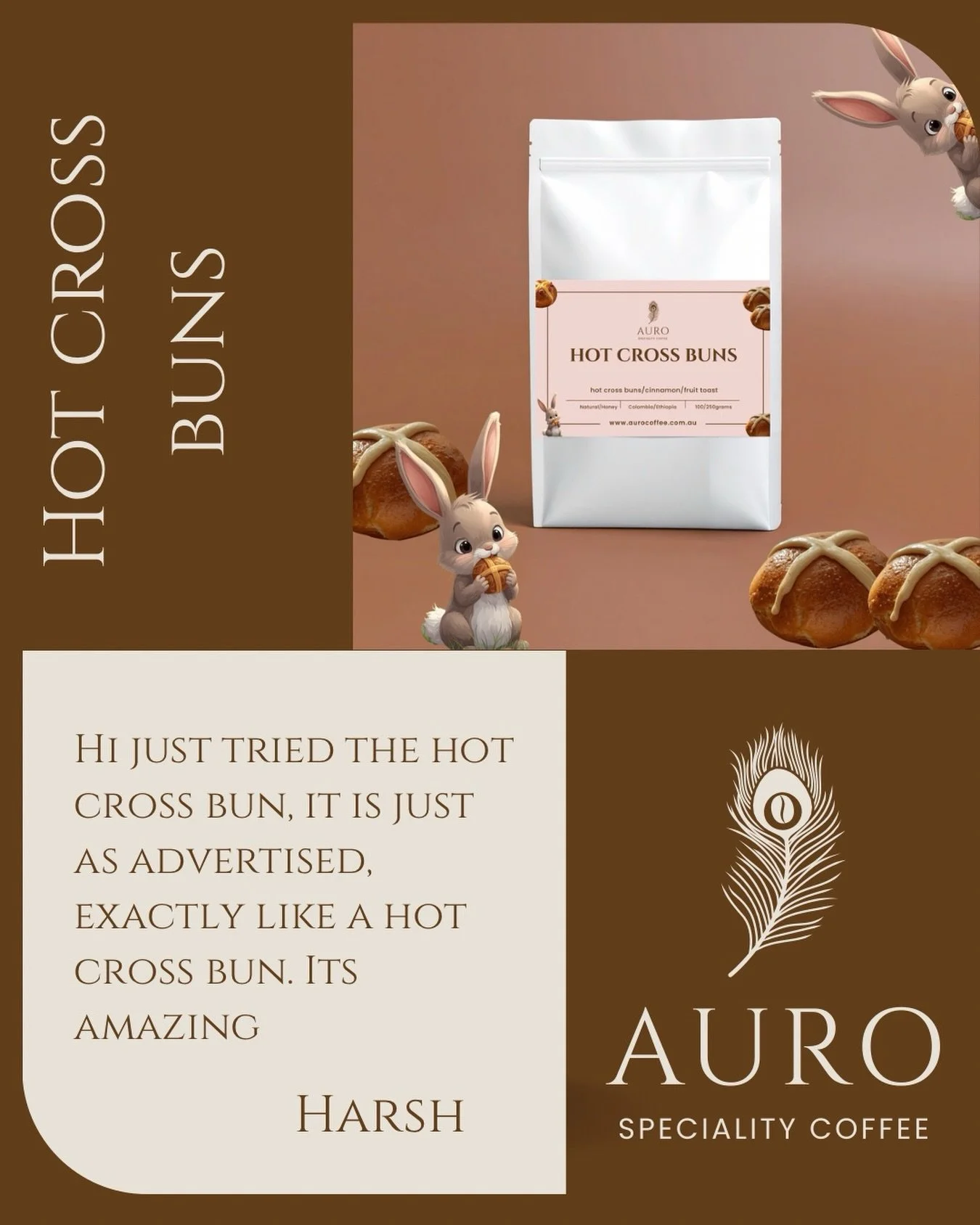 Hello Auro Family!!! Here is a review of our limited edition HOT CROSS BUNS. When we name our coffees we ensure it is a true presentation of what we are offering. Harsh has been a supportive Auro member and wrote back to us with his take on our coffe