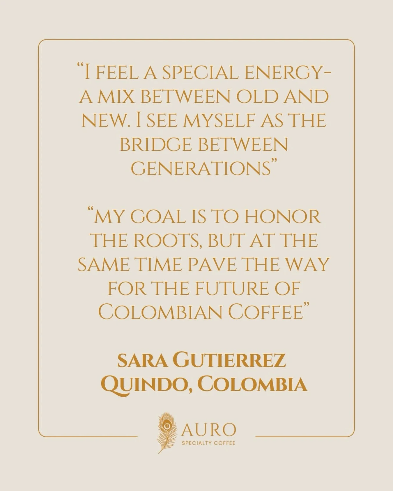 Hello Auro Family!!! Sara Gutierrez is the fifth generation in a family of coffee growers. Despite her close connection to the farm and coffee her true spirit came after she completed her studies in Business Administration. She found her passion afte