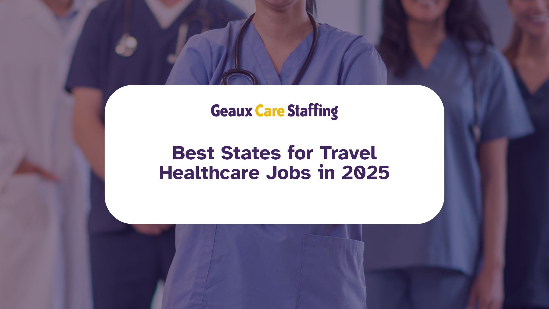 Best States for Travel Healthcare Jobs in 2025