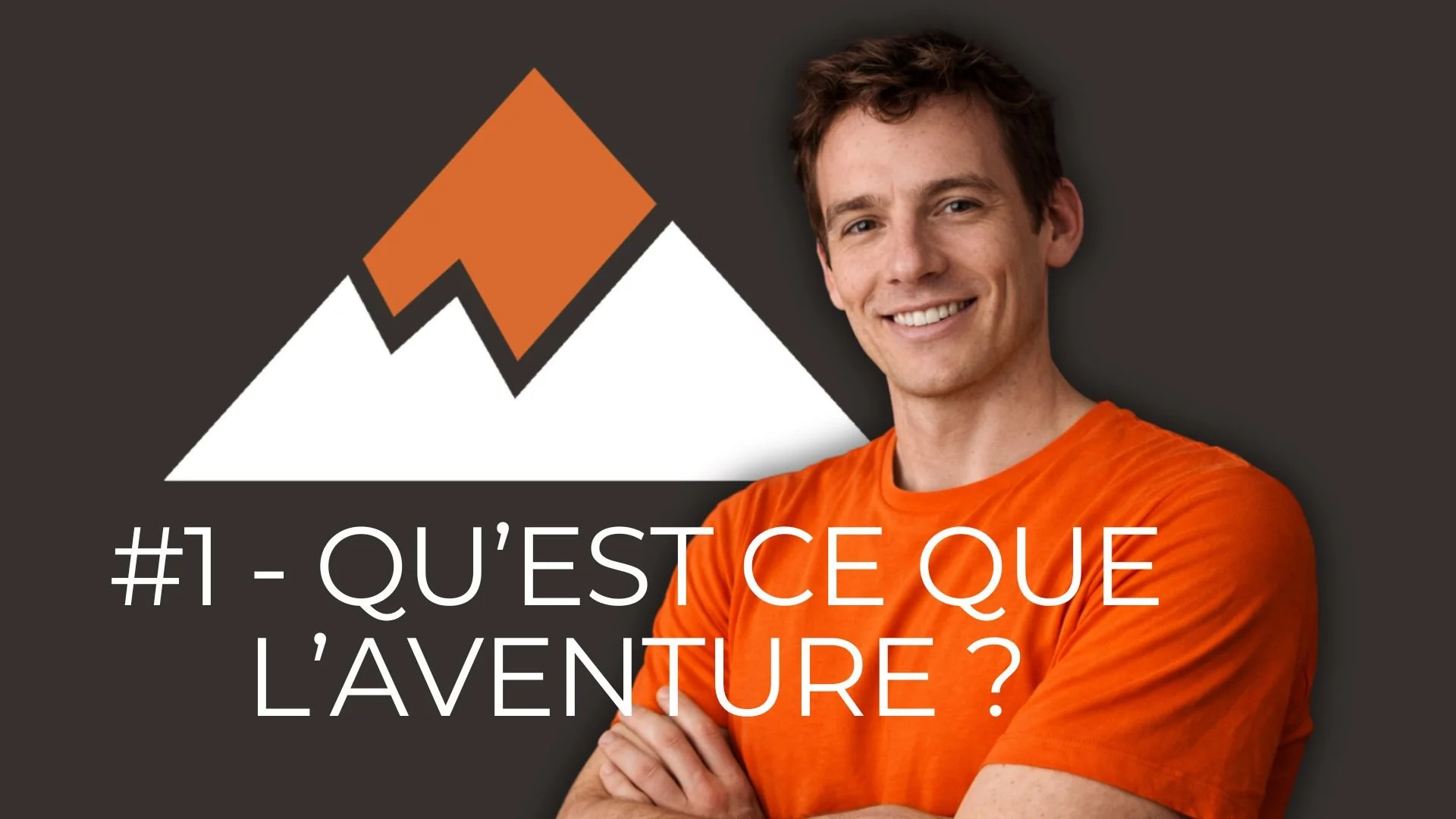 Episode 1 - L’aventure n’est pas ce qu’on nous montre