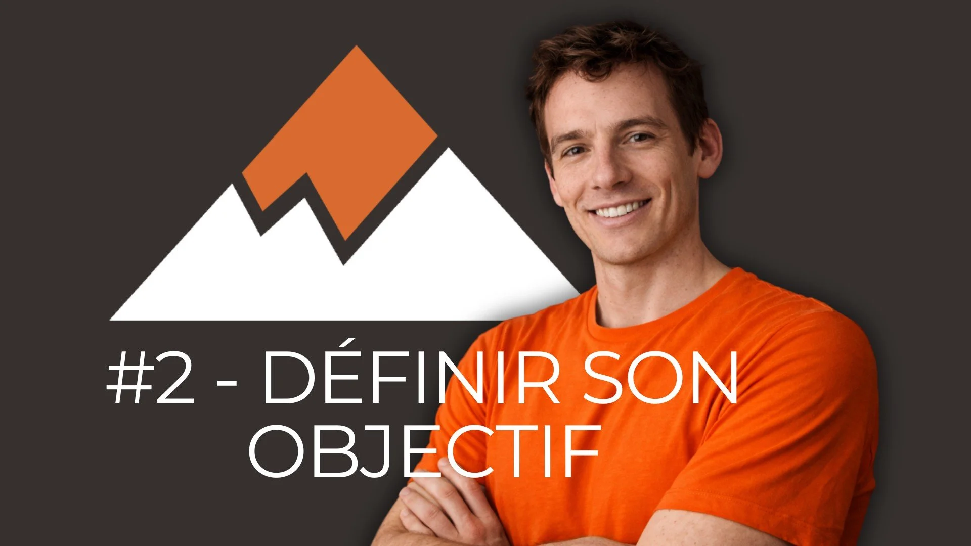 Episode 2 - Par ou commencer ? Définir son objectif