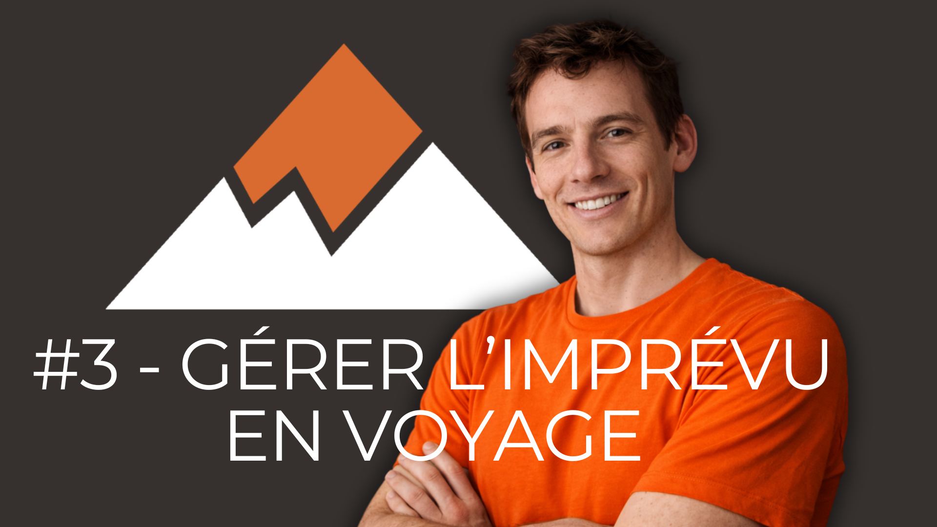 Episode 3 - Comment gérer l’imprévu en voyage ?